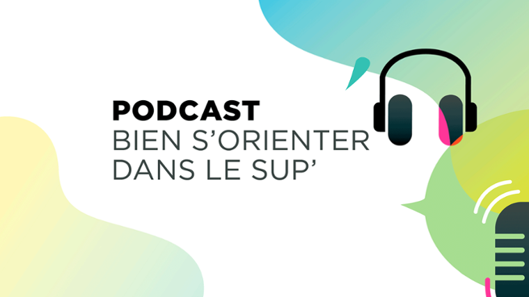 Podcast Bien s'orienter dans le sup'